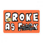 2 Pack Broke As F**k Funny Credit Debit Card Sticker Vinyl Decal Skin Meme