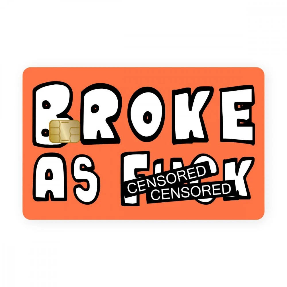 2 Pack Broke As F**k Funny Credit Debit Card Sticker Vinyl Decal Skin Meme