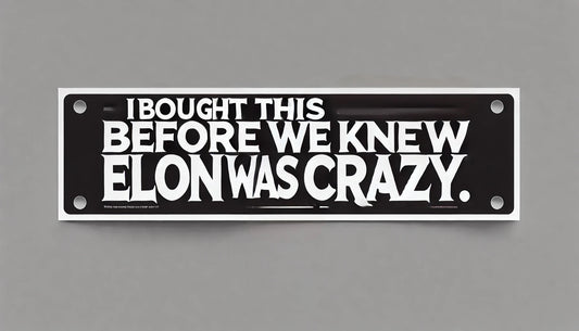 Bought Before Elon Custom Vinyl Sticker